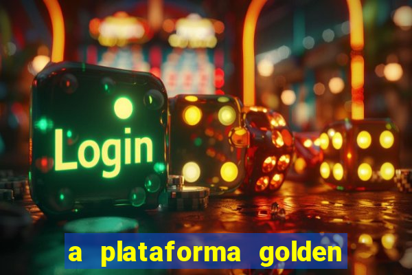 a plataforma golden slots paga mesmo